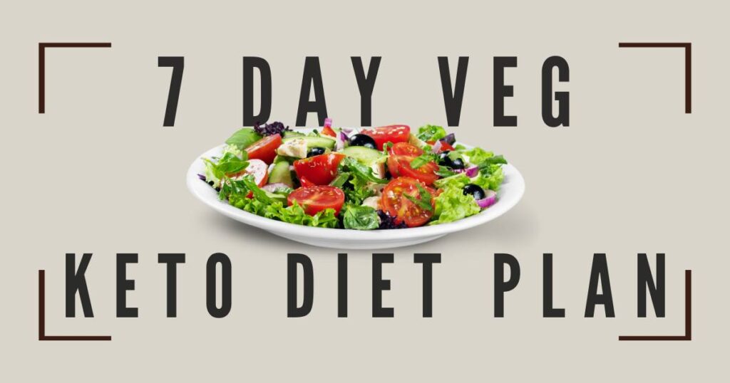 7 Day Veg Keto Diet Plan